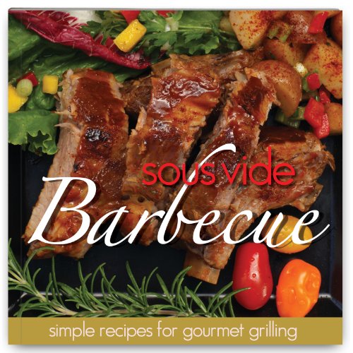 9780984493678: Sous Vide Barbecue Cookbook