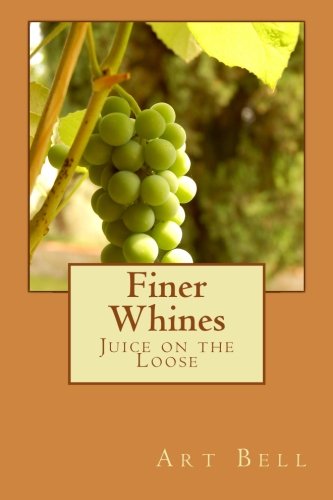 Beispielbild fr Finer Whines: Juices on the Loose zum Verkauf von thebookforest.com