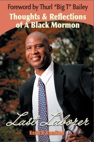 Imagen de archivo de Last Laborer Thoughts Reflections of a Black Mormon a la venta por Orion Tech