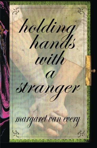 Imagen de archivo de holding hands with a stranger a la venta por Open Books West Loop