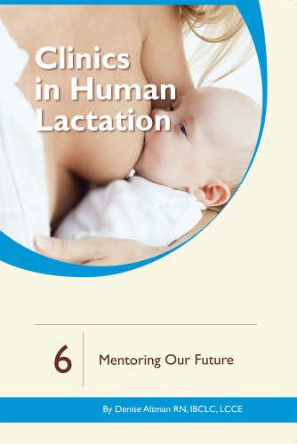 Stock image for Clinics in Human Lactation: Mentoring Our Future for sale by HPB Inc.