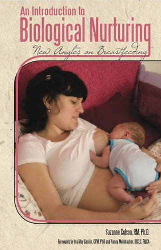 Stock image for An Introduction to Biological Nurturing: New Angles on Breastfeeding for sale by HPB Inc.