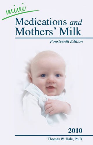 Imagen de archivo de Mini Medications and Mothers' Milk 2010 a la venta por ThriftBooks-Atlanta