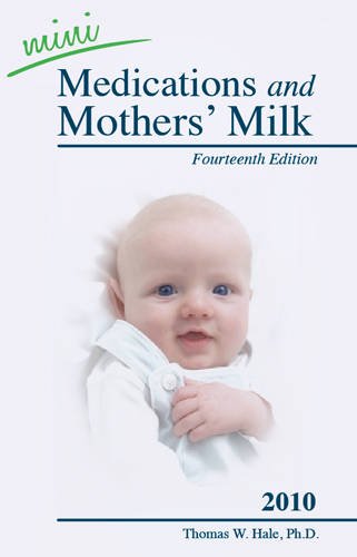 Stock image for Mini Medications and Mothers' Milk 2010 for sale by ThriftBooks-Atlanta