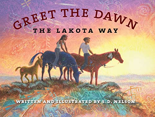 Stock image for Greet the Dawn: The Lakota Way for sale by BooksRun