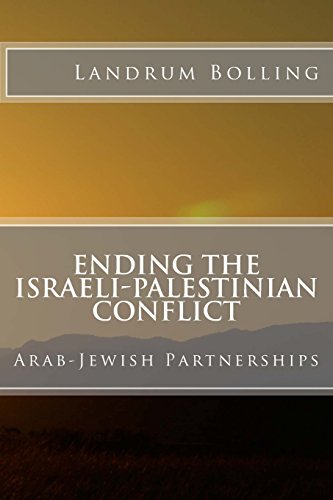 Stock image for Ending the Israeli-Palestinian Conflict: Arab-Jewish Partnerships for sale by Wonder Book