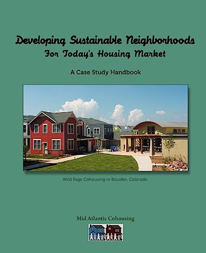 9780984506101: Developing Sustainable Neighborhoods