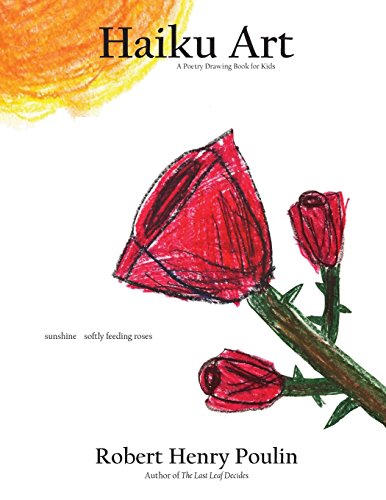 Imagen de archivo de Haiku Art: A Poetry Drawing Book for Kids a la venta por HPB-Diamond