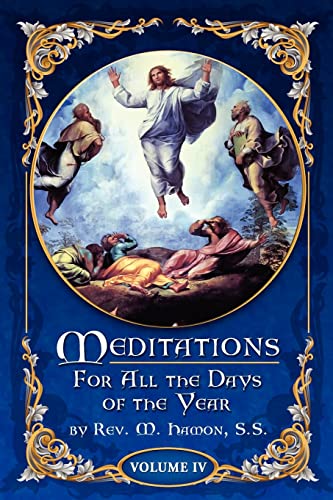 Stock image for Meditations for All the Days of the Year, Vol 4: From the Sixth Sunday after Pentecost to the Seventeenth Sunday after Pentecost for sale by California Books