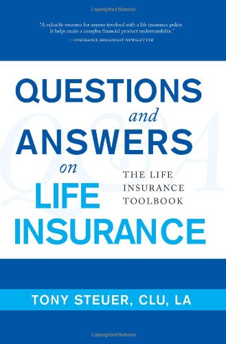 Beispielbild fr Questions and Answers on Life Insurance: The Life Insurance Toolbook zum Verkauf von Wonder Book