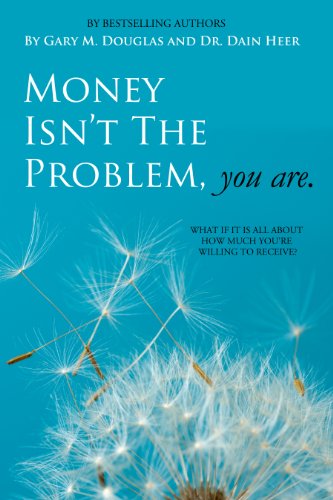 Stock image for Money Isn't the Problem, You Are for sale by Voyageur Book Shop