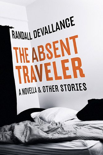 Beispielbild fr The Absent Traveler: A Novella and Other Stories zum Verkauf von Wonder Book
