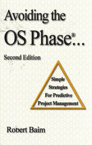 Stock image for Avoiding the OS Phase.Simple Strategies for Predictive Project Management for sale by Wonder Book