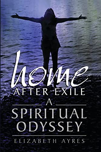 Beispielbild fr Home After Exile: A Spiritual Odyssey zum Verkauf von Cheryl's Books