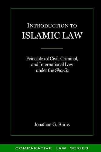 

Introduction to Islamic Law Principles of Civil, Criminal, and International Law under the Shari'a