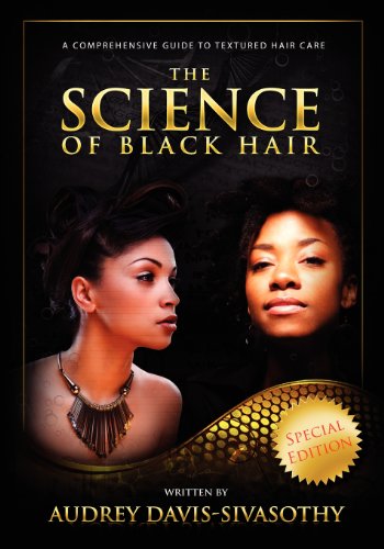 Stock image for The Science of Black Hair : A Comprehensive Guide to Textured Hair Care for sale by Better World Books
