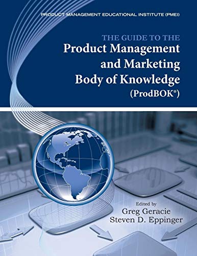 Stock image for The Guide to the Product Management and Marketing Body of Knowledge: ProdBOK(R) Guide for sale by gwdetroit