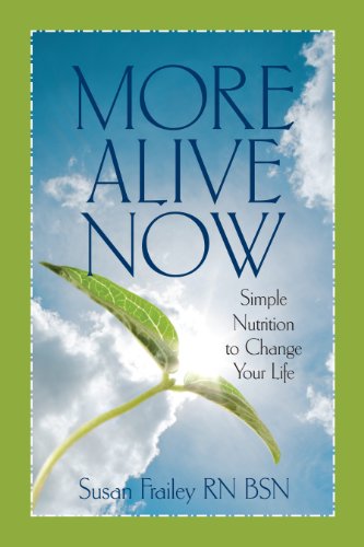 Stock image for MORE ALIVE NOW-Simple Nutrition to Change Your Life for sale by Rye Berry Books