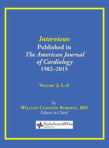 Beispielbild fr Interviews Published in The American Journal of Cardiology 1982-2015: Volume 2, L-Z zum Verkauf von HPB-Red