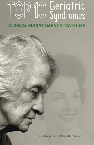 Beispielbild fr TOP 10 Geriatric Syndromes: Clinical Management Strategies zum Verkauf von Idaho Youth Ranch Books