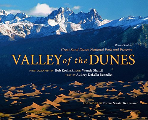 Stock image for Valley of the Dunes: Great Sand Dunes National Park and Preserve for sale by Goodwill of Colorado