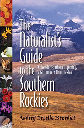 Stock image for Naturalists Guide to the Southern Rockies, The: Colorado, Southern Wyoming, and Northern New Mexico for sale by Goodwill of Colorado