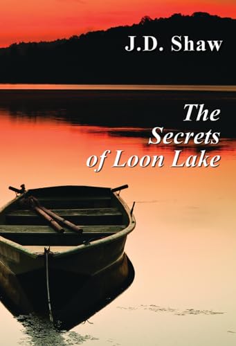 Stock image for The Secrets of Loon Lake for sale by Better World Books