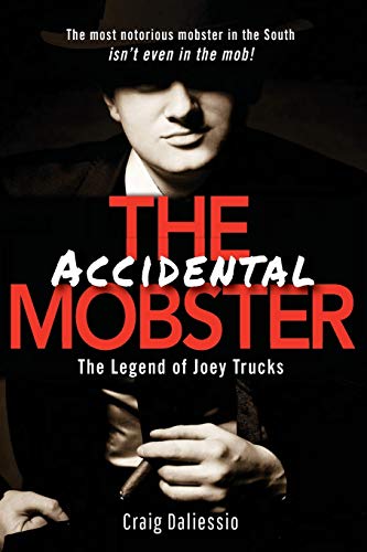 Imagen de archivo de The Legend of Joey Trucks: The Accidental Mobster a la venta por SecondSale