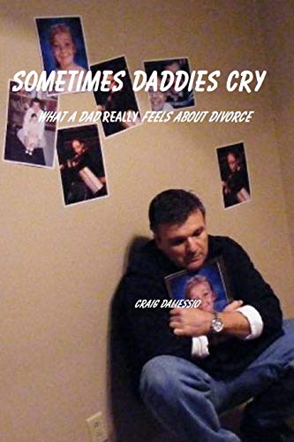 Imagen de archivo de Sometimes Daddies Cry: What a Dad Really Feels About Divorce a la venta por Lucky's Textbooks