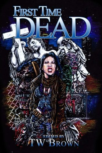 First Time Dead vol 1 (9780984537266) by Chantal Boudreau; David Minyard; Michael J. Evans