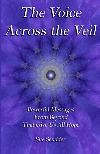 Beispielbild fr The Voice Across the Veil: Powerful Messages from Beyond That Give Us All Hope zum Verkauf von ThriftBooks-Atlanta