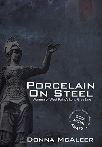 Imagen de archivo de Porcelain on Steel - Women of West Point's Long Gray Line a la venta por SecondSale