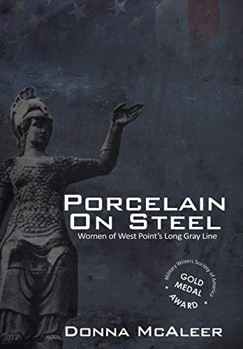 Stock image for Porcelain on Steel - Women of West Point's Long Gray Line for sale by SecondSale