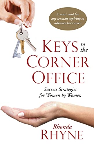 Stock image for Keys to the Corner Office: Success Strategies for Women by Women for sale by ThriftBooks-Dallas