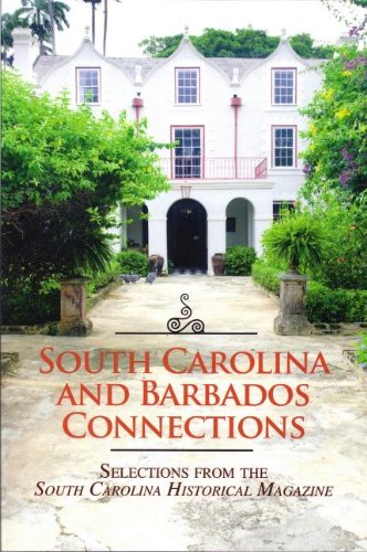 Stock image for South Carolina and Barbados Connections: Selections from the South Carolina Historical Magazine for sale by Red's Corner LLC