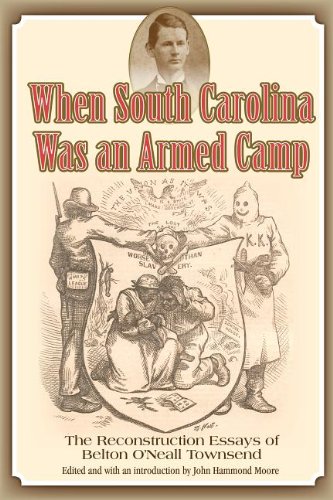 Stock image for When South Carolina Was an Armed Camp: The Reconstruction Essays of Belton O'Neall Townsend for sale by WorldofBooks