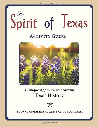 Stock image for The Spirit of Texas Activity Guide: A Unique Approach to Learning Texas History for sale by HPB-Red