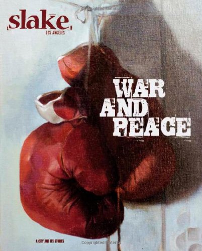 Stock image for Slake: Los Angeles, A City and Its Stories, No. 3: War & Peace for sale by SecondSale