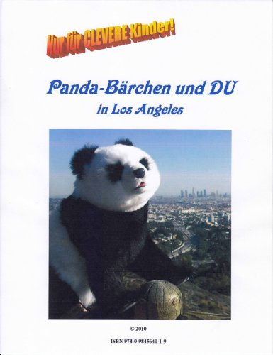 Panda-Baerchen und DU....in Los Angeles (German Edition) (9780984564019) by Jorg Bobsin