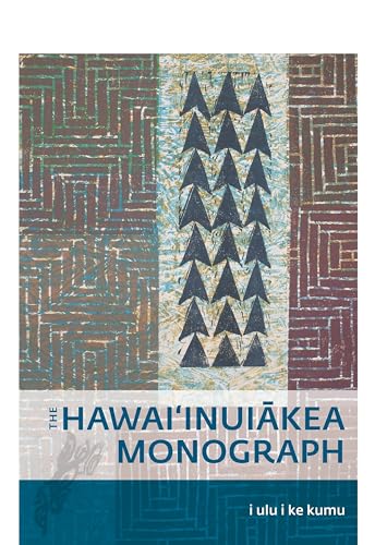 Beispielbild fr I Ulu I Ke Kumu : The Hawai'inuiakea Monograph zum Verkauf von Better World Books: West