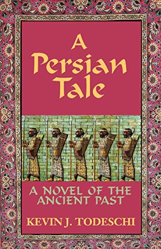 Beispielbild fr A Persian Tale: A Novel of the Ancient Past zum Verkauf von Wonder Book