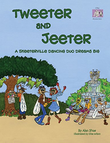 9780984568741: Tweeter and Jeeter: A Skeeterville Dancing Duo Dreams Big (Bug Rhymes Stories)