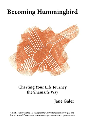 Stock image for Becoming Hummingbird: Charting Your Life Journey the Shaman's Way for sale by SecondSale