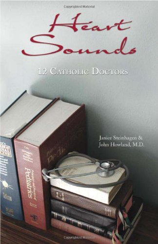9780984569809: Heart Sounds 12 Catholic Doctors