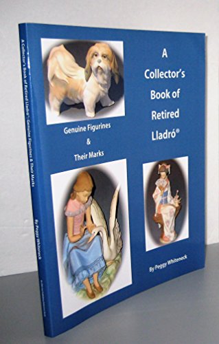 Beispielbild fr A Collector's Book of Retired Lladro: Genuine Figurines & Their Marks zum Verkauf von SecondSale