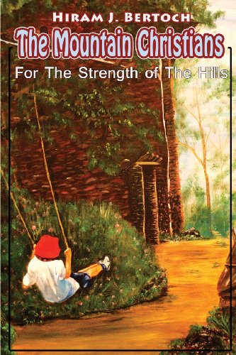 Stock image for The Mountain Christians: For the Strength of the Hills for sale by ThriftBooks-Atlanta