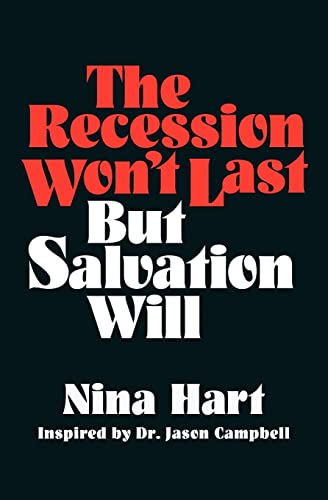 The Recession Won't Last But Salvation Will (9780984576722) by Hart, Nina