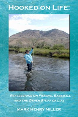 Imagen de archivo de Hooked on Life: Reflections on Fishing, Baseball and the Other Stuff of Life a la venta por Hippo Books