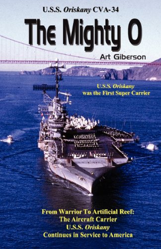 The Mighty O: USS Oriskany CVA-34 - Giberson, Art