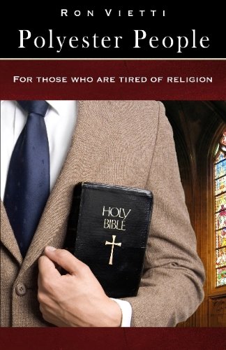 Imagen de archivo de Polyester People: For Those Who are Tired of Religion a la venta por Books From California